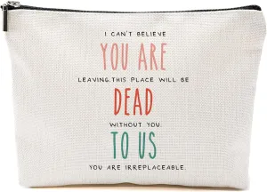 Coworker Leaving Gifts for Women, Retirement Gifts, Going Away Gifts, Coworker Goodbye Gift, Farewell Gifts for Coworkers, Friends, Boss, Funny Farewell Makeup Bag - I Cant Believe You are Leaving