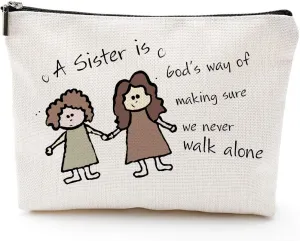 Sister Gifts from Sister-Makeup Bag-A Sister is God's Way of Making Sure We Never Walk Alone -Inspirational Quote Sister to Sister Gift for Graduation Christmas Birthday Friendship