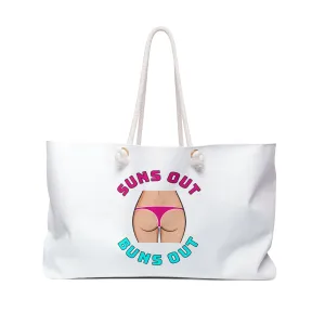 Suns Out Buns OutWeekender Bag